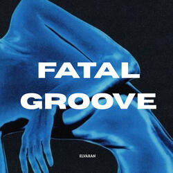 Fatal Groove