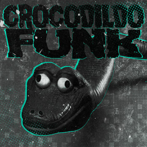 CROCODILDO FUNK