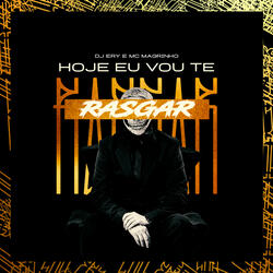 Hoje Eu Vou Te Rasgar