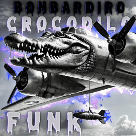 BOMBARDIRO CROCODILO FUNK