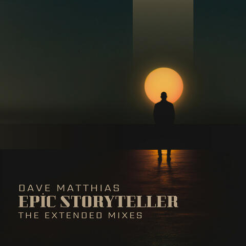 Epic Storyteller (Pt. 2 The Extended Mixes)