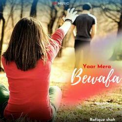 Yaar Mera Bewafa