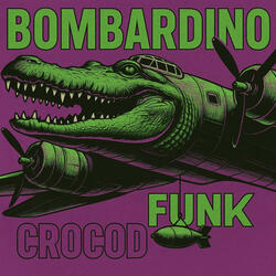 BOMBARDINO CROCODILO FUNK