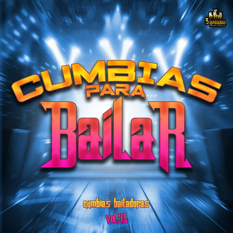 Cumbias Bailadoras Vol. 41