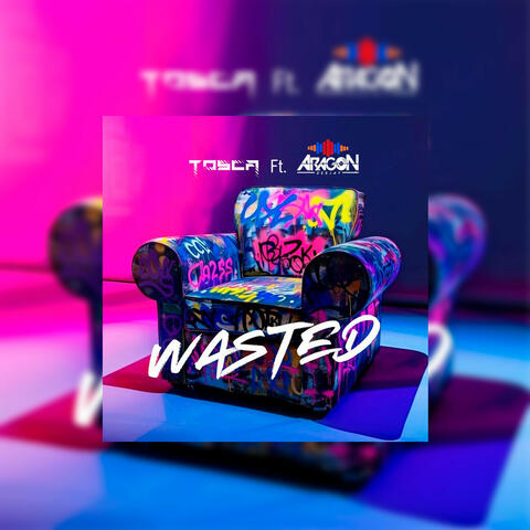 Wasted (feat. ARAGON DJ)