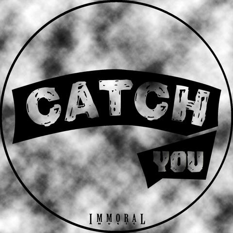 Catch You