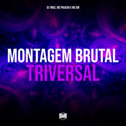 Montagem Brutal Triversal