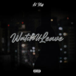 WatchULeave