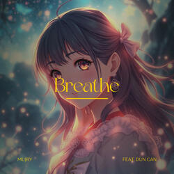 Breathe (feat. Dun Can)
