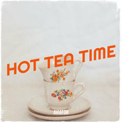 Hot Tea Time