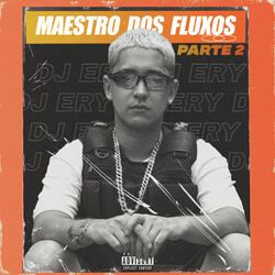 O Maestro dos Fluxos, Pt. 2 (feat. MC PR, MC Gw, MC BN, MC Menor MT, MC Duartt)