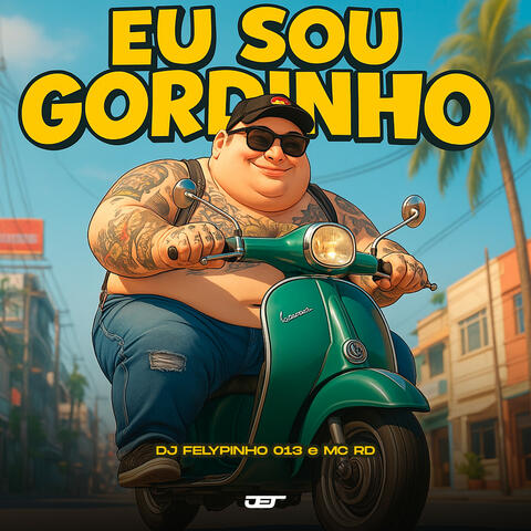 EU SOU GORDINHO
