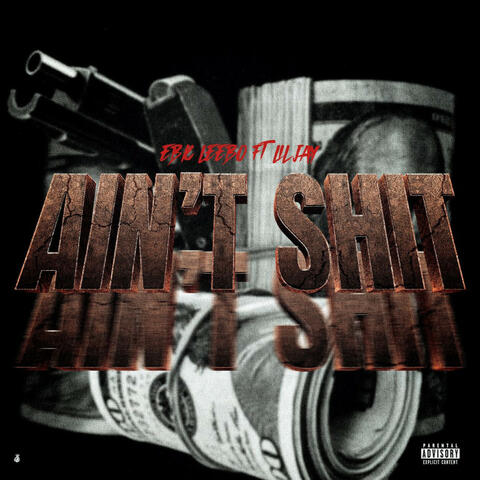 EBK Leebo Aint Shit (feat. Lil Jay 3)(Radio Edit)