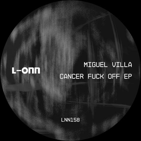 Cancer Fuck Off EP