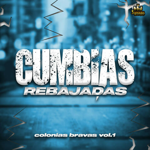 Colonias Bravas Vol. 1