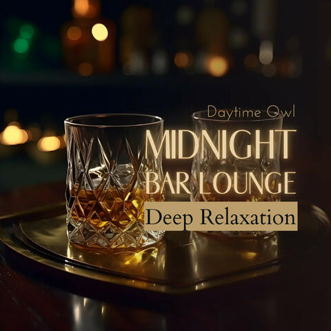 Midnight Bar Lounge - Deep Relaxation