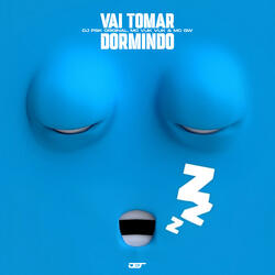 Vai Toma Dormindo