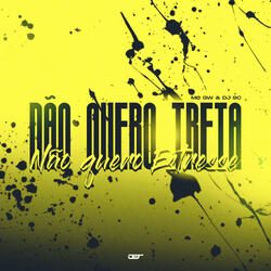 Não Quero Treta, Não Quero Estresse