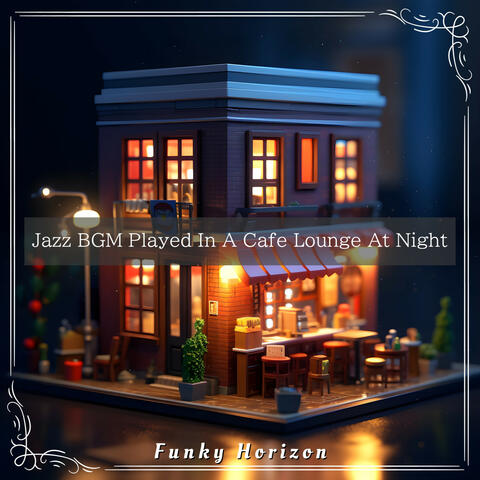 Jazz BGM Played In A Cafe Lounge At Night