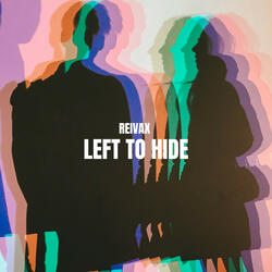 Left To Hide