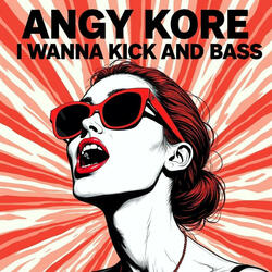 I wanna Kick and Bass