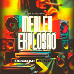Medley Explosão - Reggae Funk