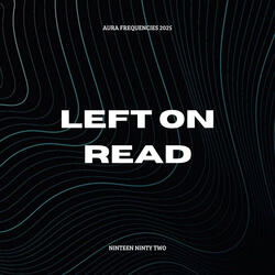 Left on Read