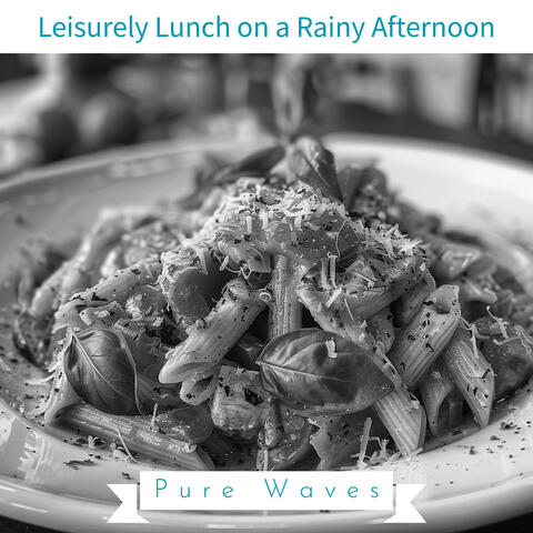 Leisurely Lunch on a Rainy Afternoon