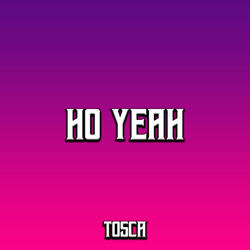 Ho Yeah