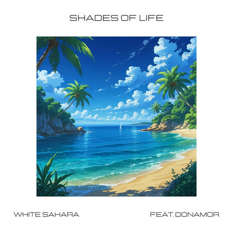 Shades Of Life (feat. Donamor)
