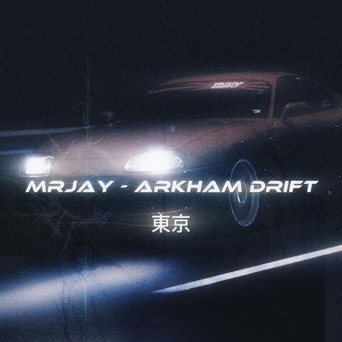 Arkham Drift