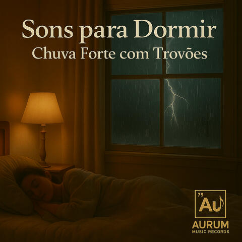 Sons Para Dormir: Chuva Forte com Trovões