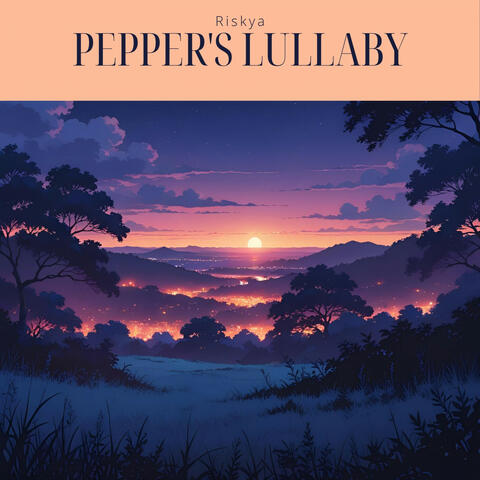 Pepper's Lullaby
