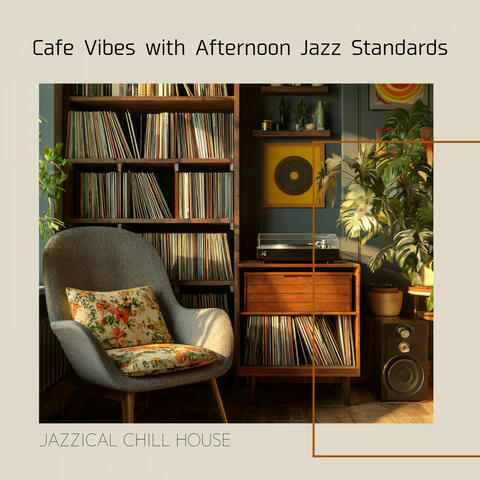 Cafe Vibes with Afternoon Jazz Standards