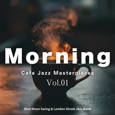 Morning Cafe Jazz Masterpieces - Vol.01