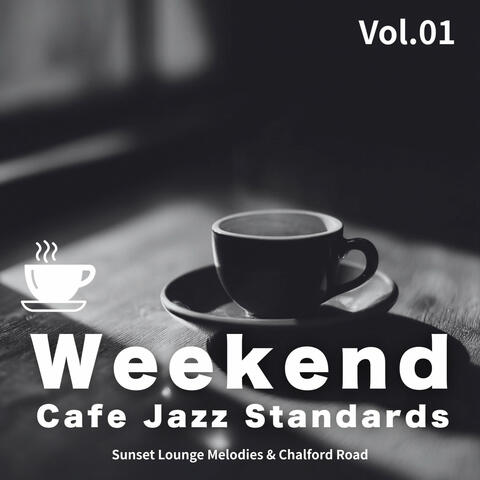 Weekend Cafe Jazz Standards - Vol.01