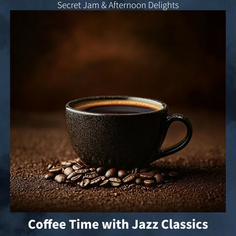 Coffee Time with Jazz Classics