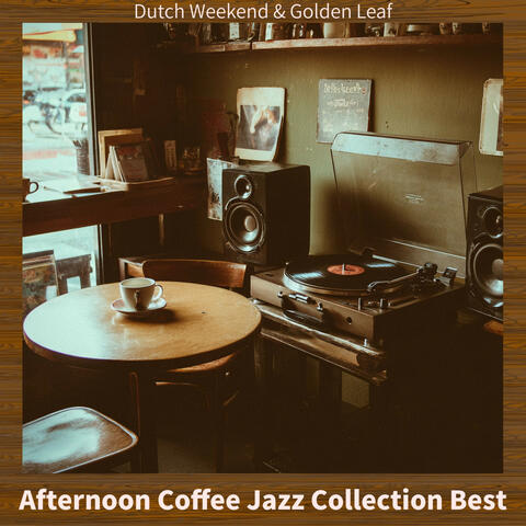Afternoon Coffee Jazz Collection Best