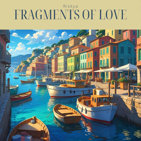Fragments of Love
