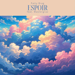 Espoir (feat. Wastergraz)