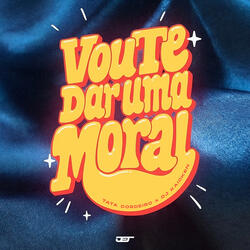 VOU TE DAR MORAL