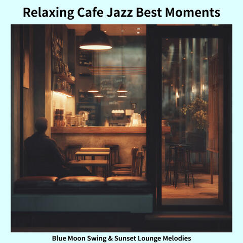 Relaxing Cafe Jazz Best Moments