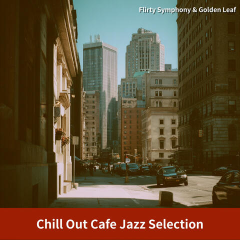 Chill Out Cafe Jazz Selection