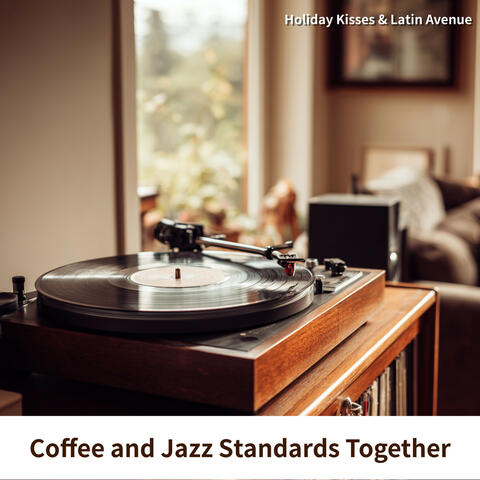 Coffee and Jazz Standards Together