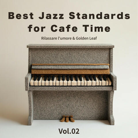 Best Jazz Standards for Cafe Time - Vol.02