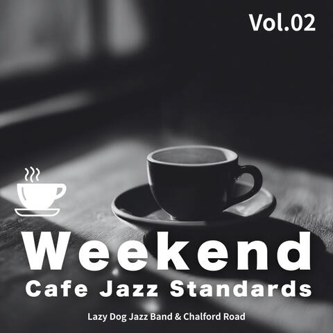 Weekend Cafe Jazz Standards - Vol.02