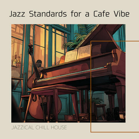 Jazz Standards for a Cafe Vibe