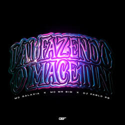 VAI FAZENDO O MACETIN