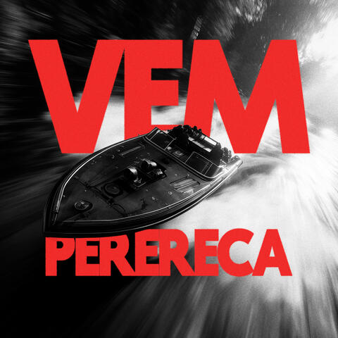 VEM PERERECA