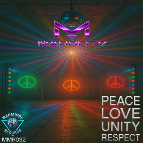 Peace, Love, Unity, Respect